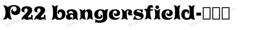 P22 bangersfield字体转换